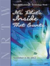 2012 National Radiologic Technology Week Poster National Radiologic Technology Week® Poster 2012